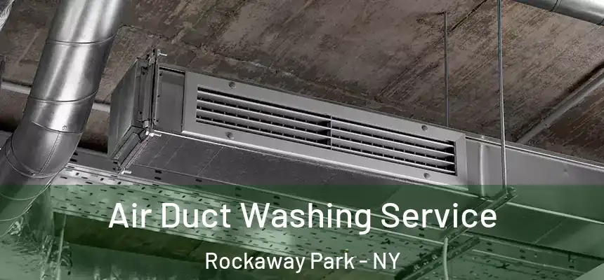  Air Duct Washing Service Rockaway Park - NY