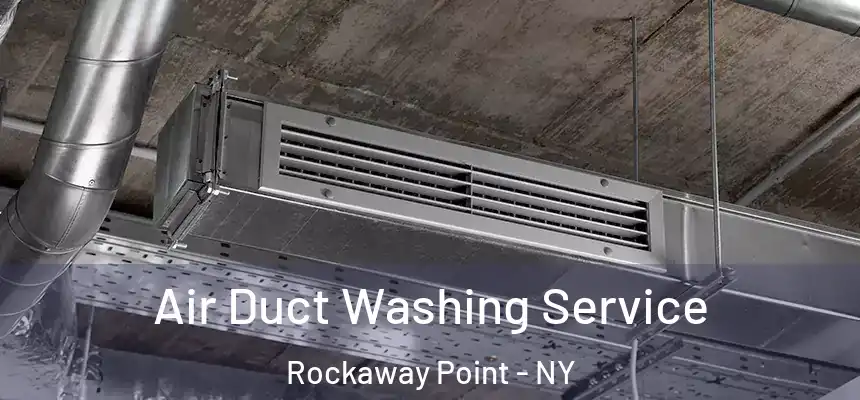 Air Duct Washing Service Rockaway Point - NY
