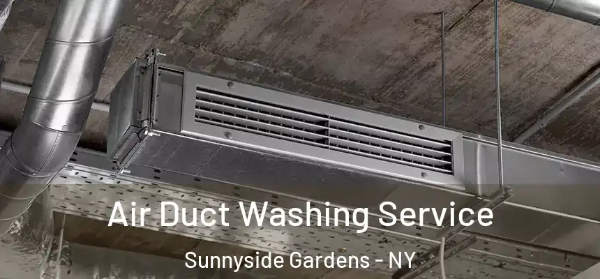 Air Duct Washing Service Sunnyside Gardens - NY