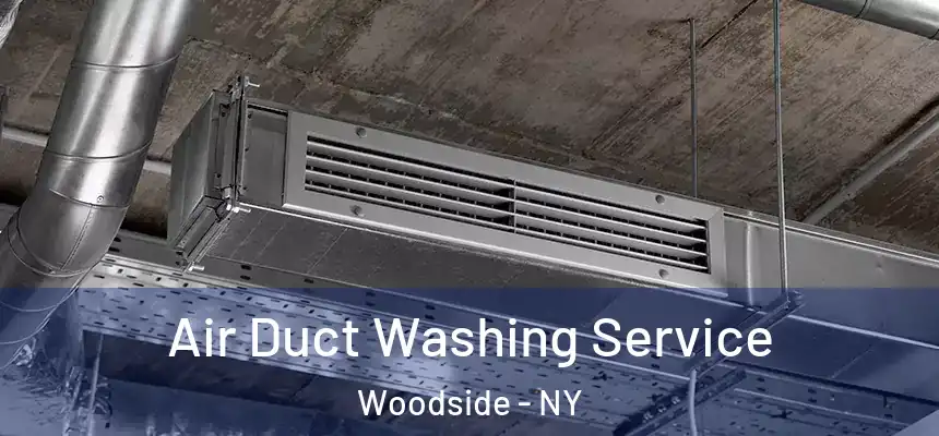  Air Duct Washing Service Woodside - NY