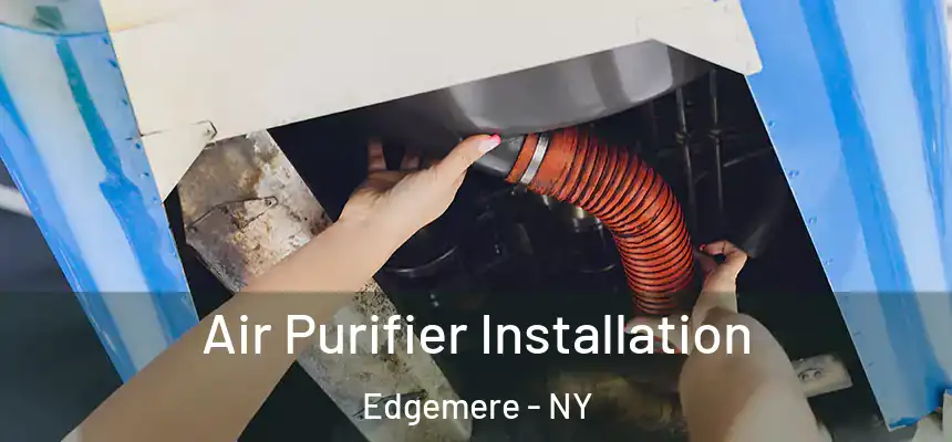 Air Purifier Installation Edgemere - NY