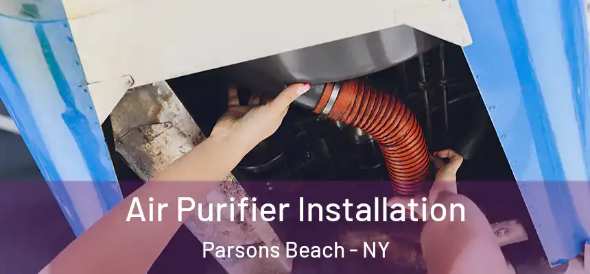  Air Purifier Installation Parsons Beach - NY