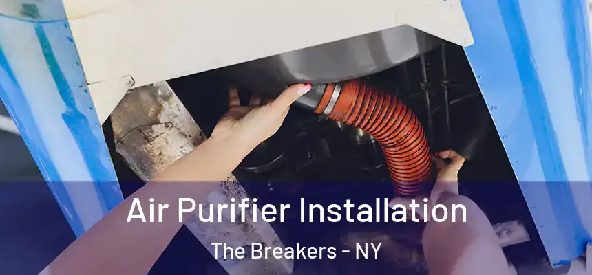 Air Purifier Installation The Breakers - NY