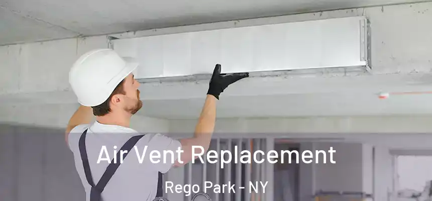Air Vent Replacement Rego Park - NY
