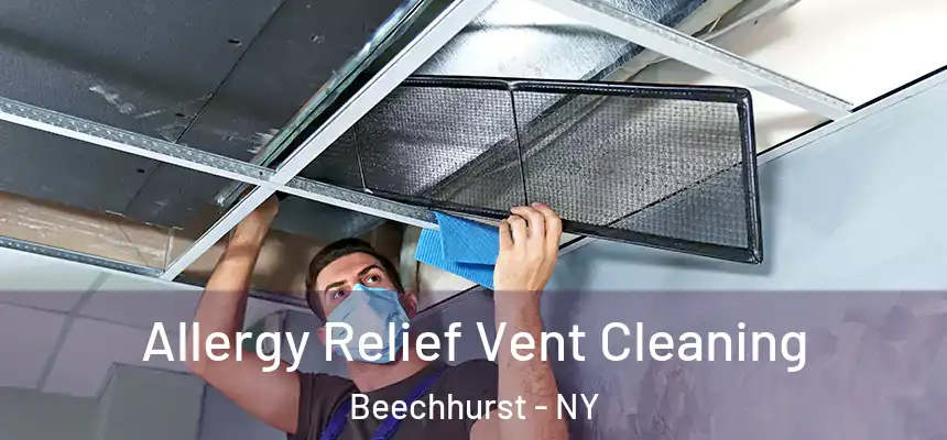  Allergy Relief Vent Cleaning Beechhurst - NY
