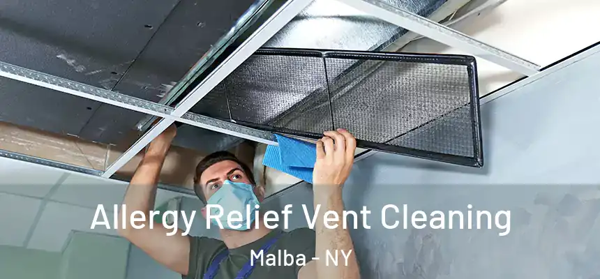 Allergy Relief Vent Cleaning Malba - NY