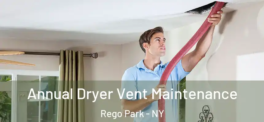  Annual Dryer Vent Maintenance Rego Park - NY