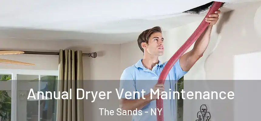  Annual Dryer Vent Maintenance The Sands - NY