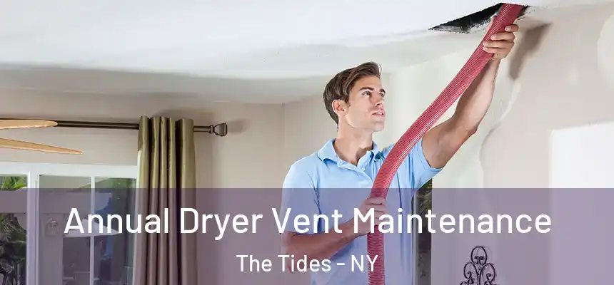 Annual Dryer Vent Maintenance The Tides - NY