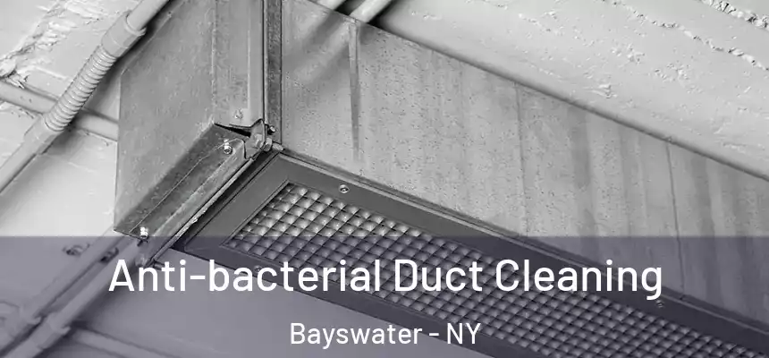 Anti-bacterial Duct Cleaning Bayswater - NY
