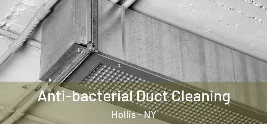  Anti-bacterial Duct Cleaning Hollis - NY