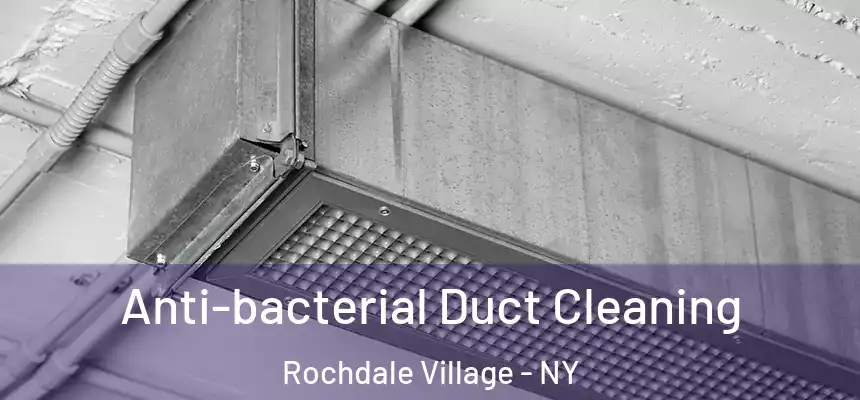  Anti-bacterial Duct Cleaning Rochdale Village - NY