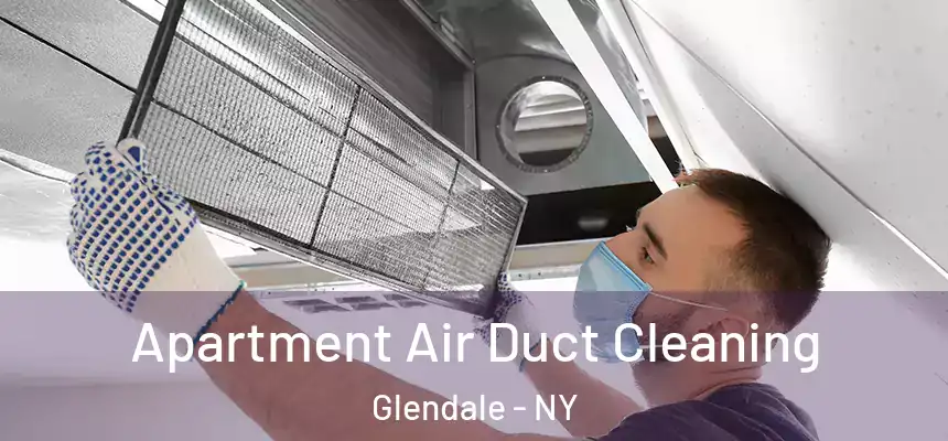  Apartment Air Duct Cleaning Glendale - NY