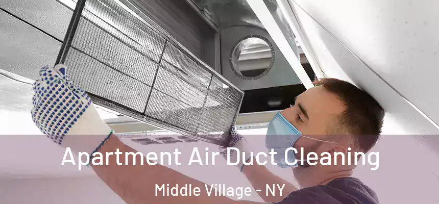  Apartment Air Duct Cleaning Middle Village - NY