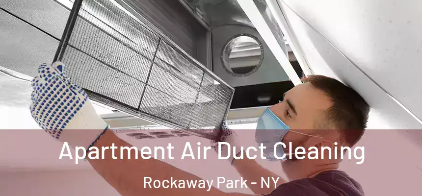  Apartment Air Duct Cleaning Rockaway Park - NY