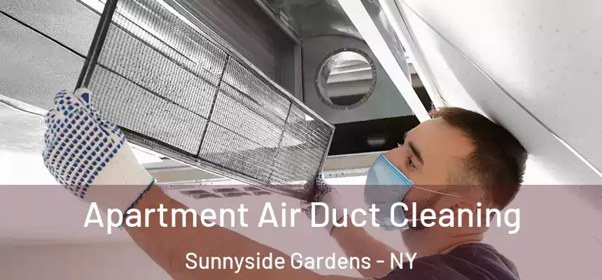 Apartment Air Duct Cleaning Sunnyside Gardens - NY