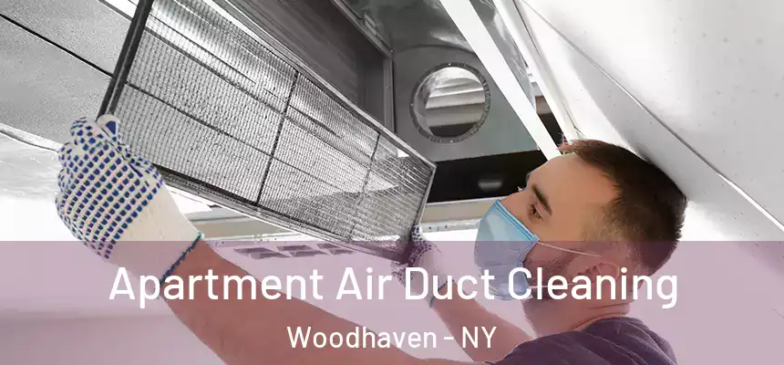  Apartment Air Duct Cleaning Woodhaven - NY