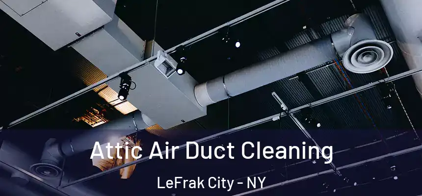  Attic Air Duct Cleaning LeFrak City - NY