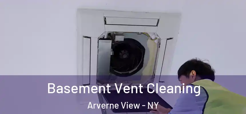  Basement Vent Cleaning Arverne View - NY