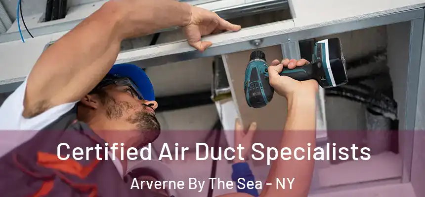  Certified Air Duct Specialists Arverne By The Sea - NY