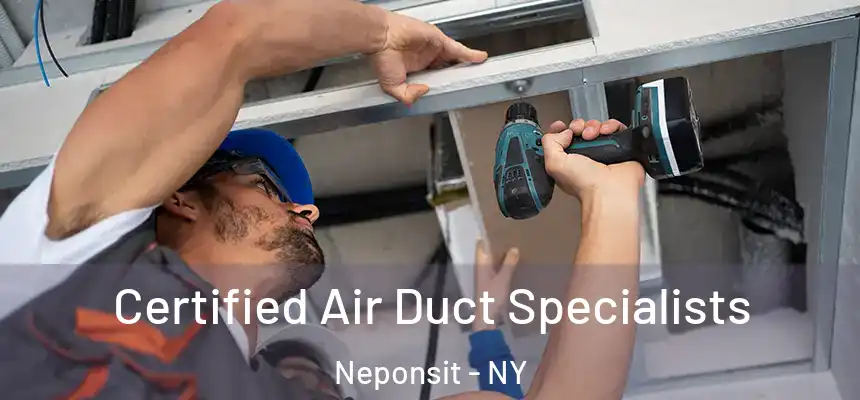  Certified Air Duct Specialists Neponsit - NY