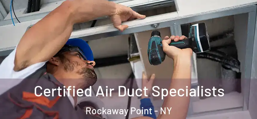  Certified Air Duct Specialists Rockaway Point - NY