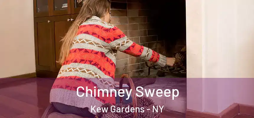 Chimney Sweep Kew Gardens - NY
