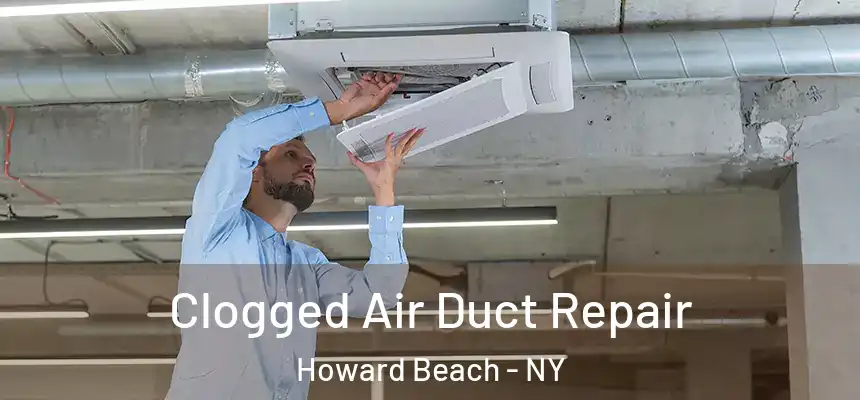  Clogged Air Duct Repair Howard Beach - NY