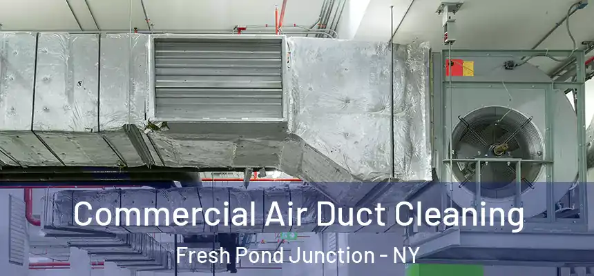  Commercial Air Duct Cleaning Fresh Pond Junction - NY