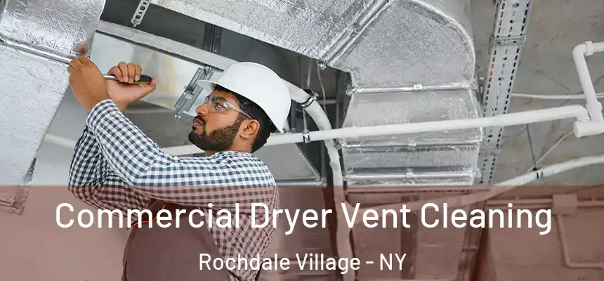 Commercial Dryer Vent Cleaning Rochdale Village - NY