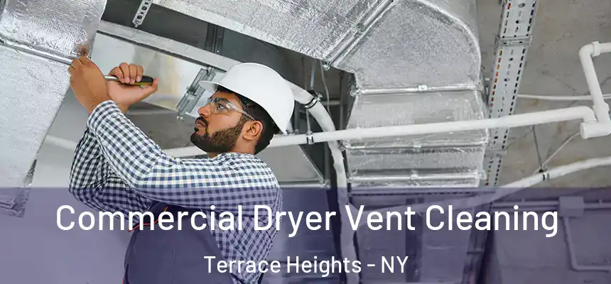  Commercial Dryer Vent Cleaning Terrace Heights - NY