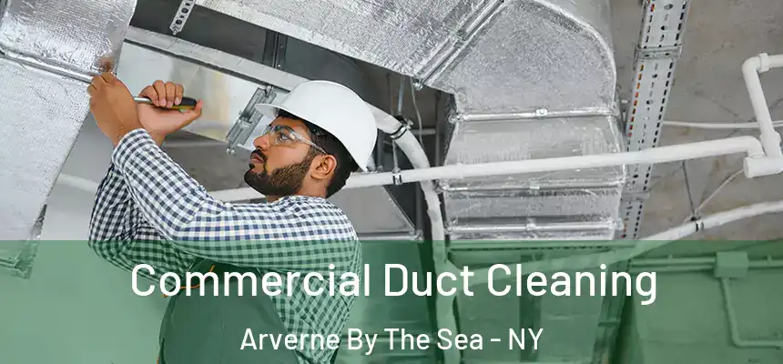 Commercial Duct Cleaning Arverne By The Sea - NY