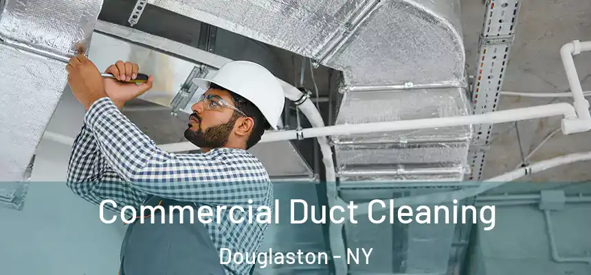  Commercial Duct Cleaning Douglaston - NY