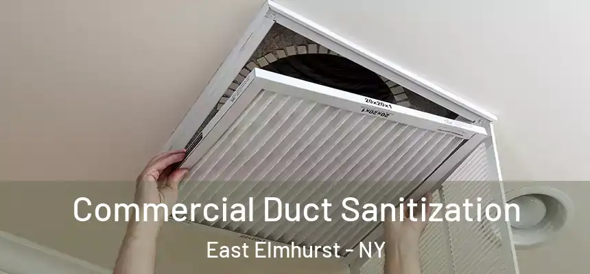 Commercial Duct Sanitization East Elmhurst - NY