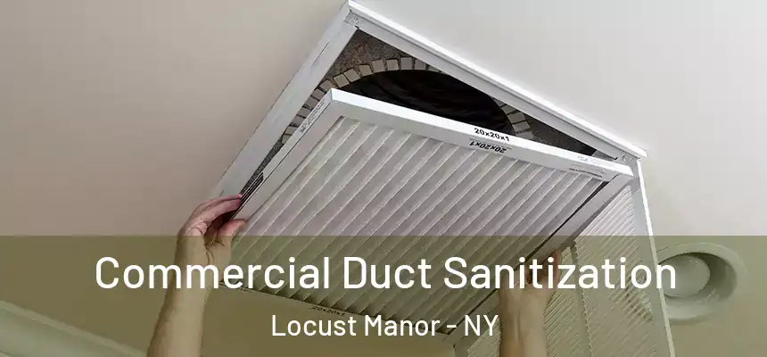  Commercial Duct Sanitization Locust Manor - NY