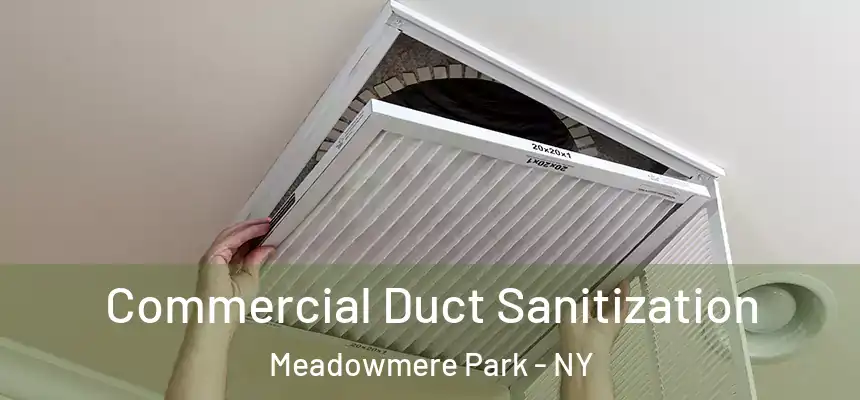  Commercial Duct Sanitization Meadowmere Park - NY