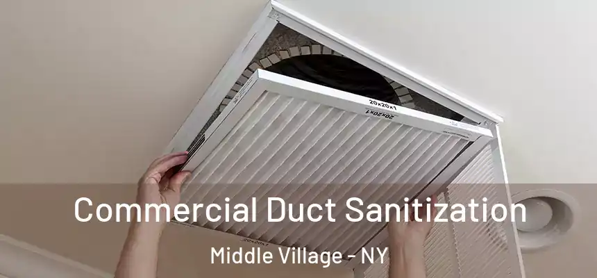 Commercial Duct Sanitization Middle Village - NY