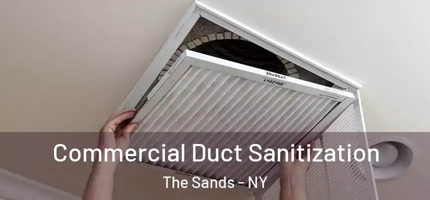 Commercial Duct Sanitization The Sands - NY