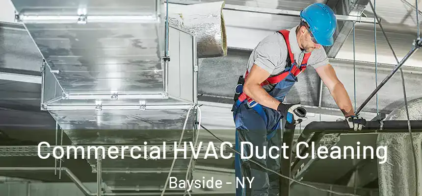  Commercial HVAC Duct Cleaning Bayside - NY