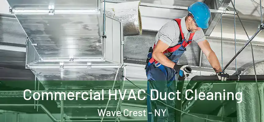  Commercial HVAC Duct Cleaning Wave Crest - NY