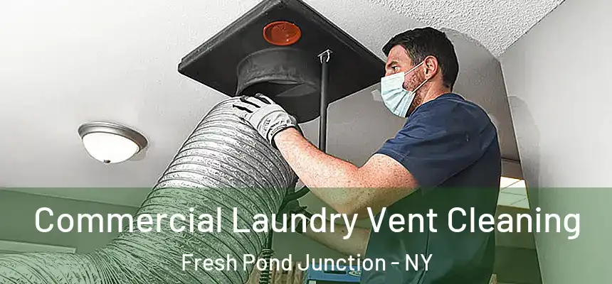  Commercial Laundry Vent Cleaning Fresh Pond Junction - NY