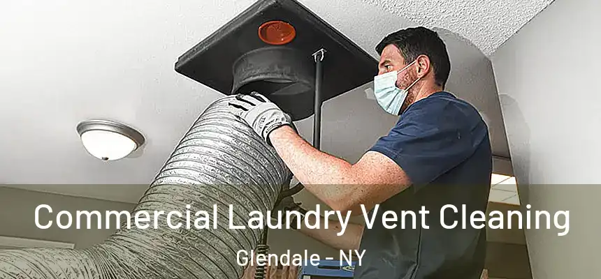  Commercial Laundry Vent Cleaning Glendale - NY
