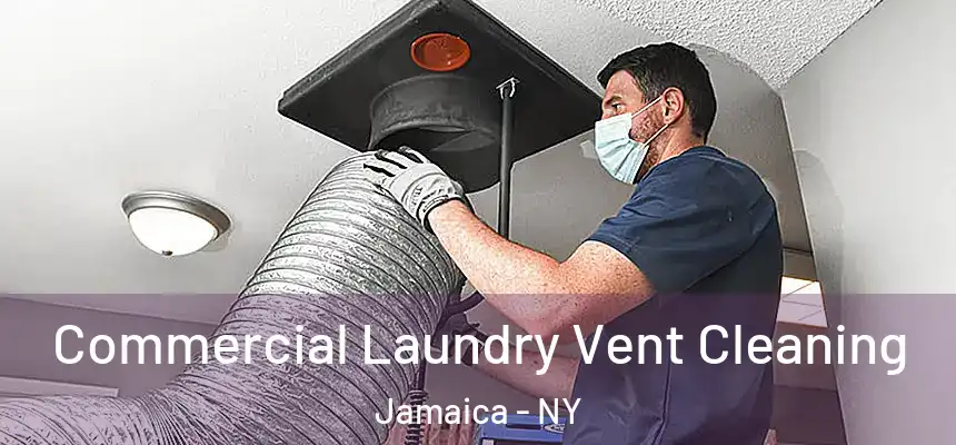  Commercial Laundry Vent Cleaning Jamaica - NY