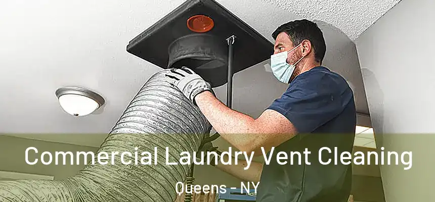 Commercial Laundry Vent Cleaning Queens - NY