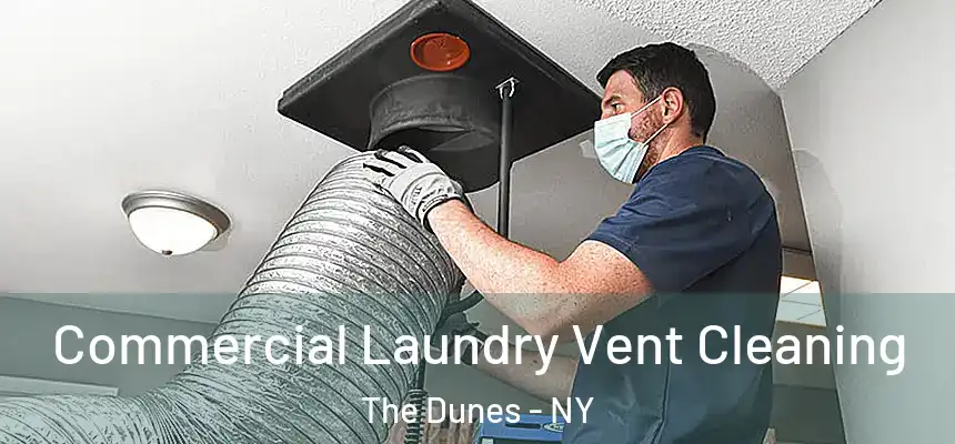 Commercial Laundry Vent Cleaning The Dunes - NY