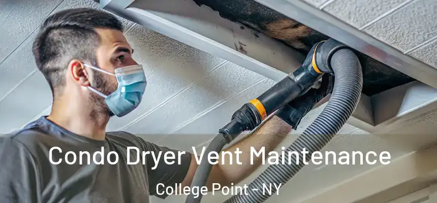 Condo Dryer Vent Maintenance College Point - NY