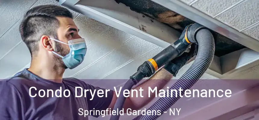  Condo Dryer Vent Maintenance Springfield Gardens - NY