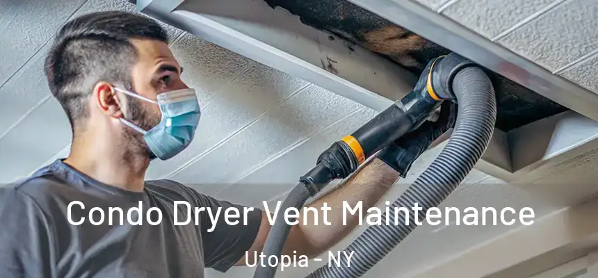  Condo Dryer Vent Maintenance Utopia - NY
