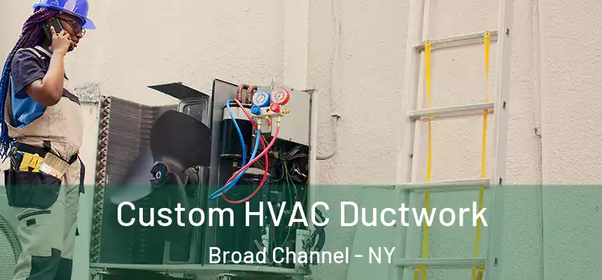 Custom HVAC Ductwork Broad Channel - NY