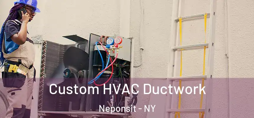 Custom HVAC Ductwork Neponsit - NY